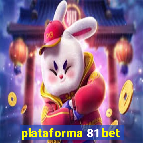 plataforma 81 bet